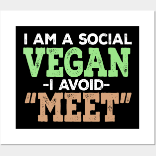 I Am A Social Vegan. I Avoid Meet. Posters and Art